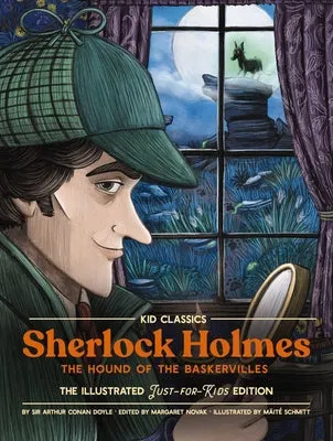 SHERLOCK (THE HOUND OF THE BASKERVILLES)  KID CLASSICS: THE CLASSIC EDITION REIMAGINED JUSTFORKIDS! (KID CLASSIC #4) 4